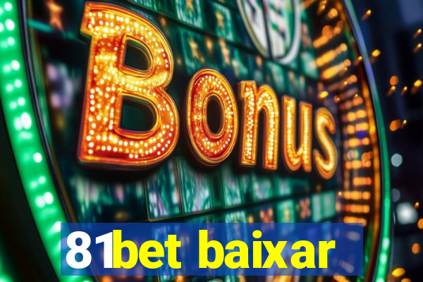 81bet baixar